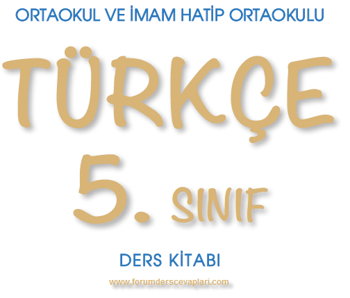 5. Sınıf Türkçe Ders Kitabı Cevapları