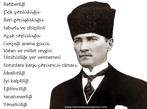 Atatürk’ün Kişilik Özellikleri Hakkında Bildiklerinizi Anlatınız.