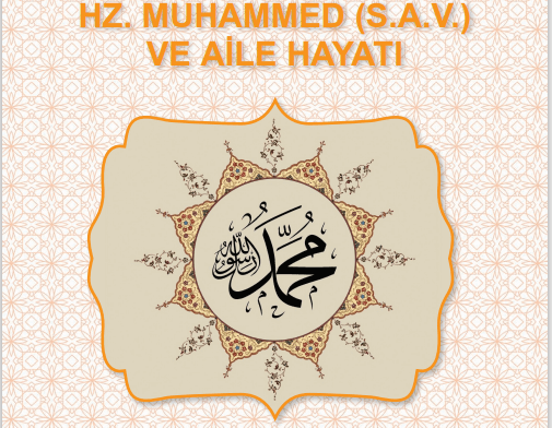 Hz Muhammed ve Aile Hayatı