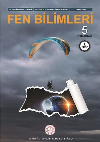 5. Sınıf Fen Bilimleri Ders Kitabı Cevapları 2025 1 5. Sınıf Fen Bilimleri Ders Kitabı 1. Kitap