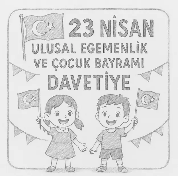 23 Nisan Ulusal Egemenlik ve Çocuk Bayramı kutlamaları için bir davetiye