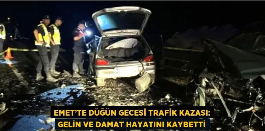 Düğün gecesi trafik kazası